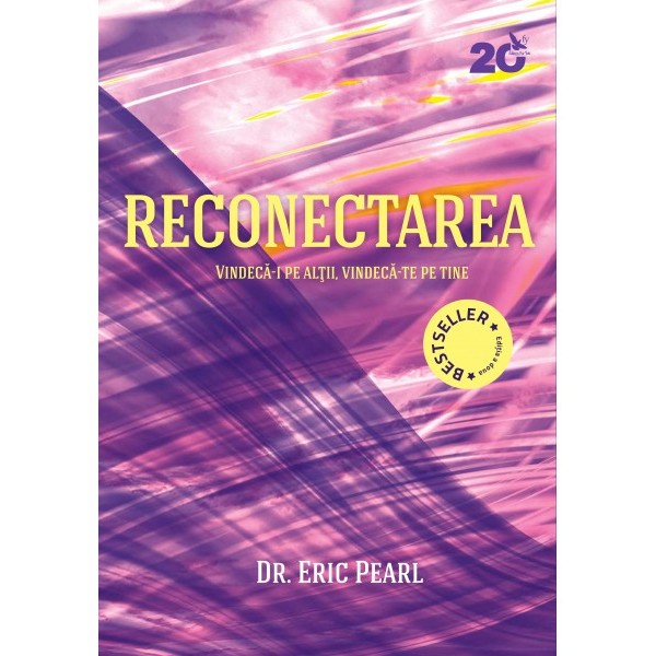 Reconectarea • vindecă-i pe alții, vindecă-te pe tine - Dr. Eric Pearl